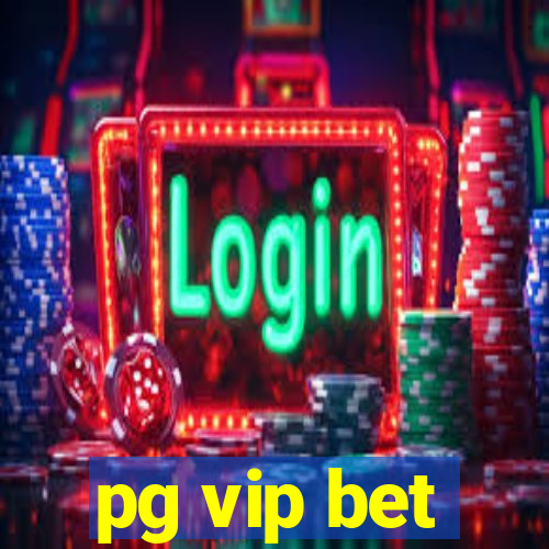 pg vip bet